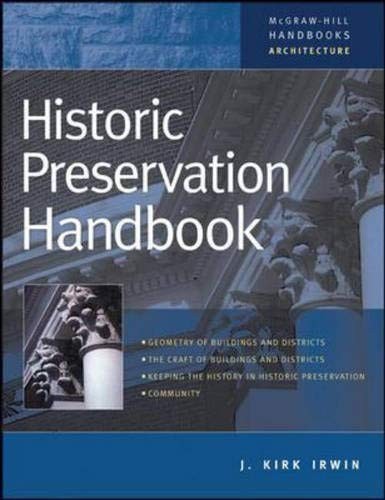 HISTORIC PRESERVATION HANDBOOK (HANDBOOK) By J. Kirk Irwin – Hardcover **Mint**