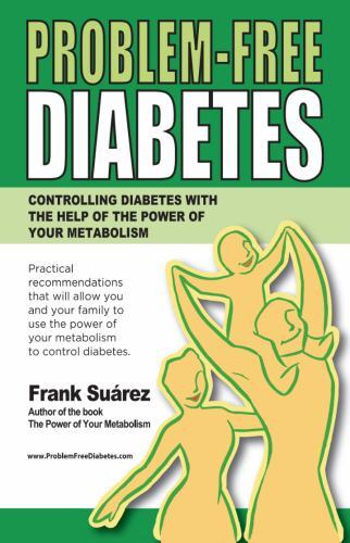 Problem-Free Diabetes, Frank Suarez,