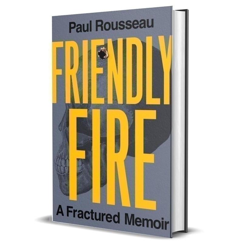 Friendly Fire: A Fractured Memoir gallery