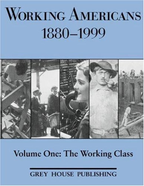 Working Americans, 1880-1999 Vol. I : The Working Class Hardcover