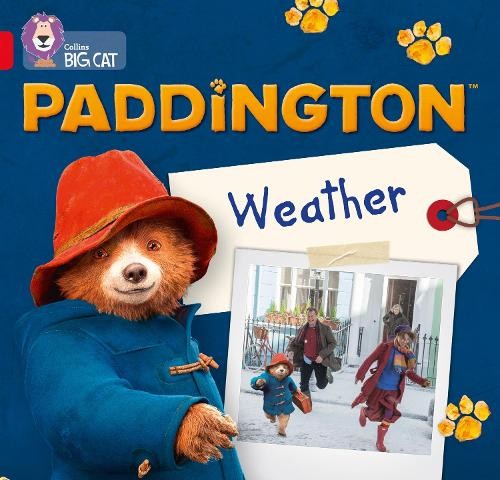Paddington: Weather: Band 02B/Red B (Collins Big Cat) by Adlard, Rebecca Book