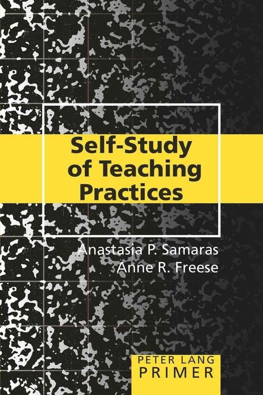 Self-Study of Teaching Practices Primer (Peter Lang Primer)
