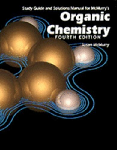 Organic Chemistry: Study Guide and Solutions Manual by John McMurray: New
