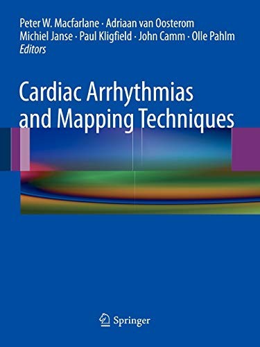 CARDIAC ARRHYTHMIAS AND MAPPING TECHNIQUES By Peter W. Macfarlane & Van Adriaan