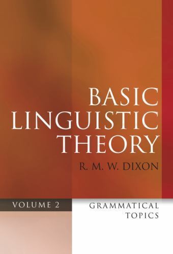 Basic Linguistic Theory Volume 2 Vol. 2 : Grammatical Topics by R. M. W….