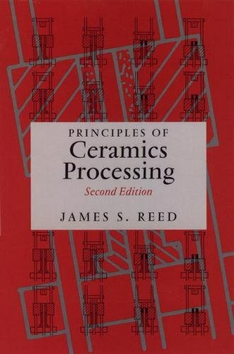 Principles of Ceramics Processing – James S Reed, 047159721X, hardcover