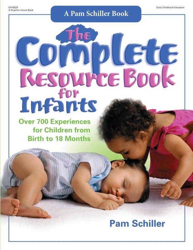 The Complete Resource Book for Infants: Over 700 Experiences for Children fr…