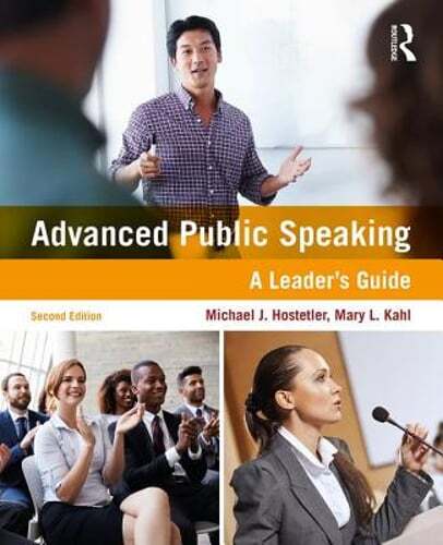 Advanced Public Speaking: A Leader’s Guide by Michael J. Hostetler: Used
