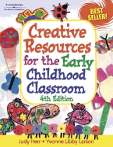 Creative Resources for the Early Childhood Classroom by Ed.D. Herr, Judy, Dr.