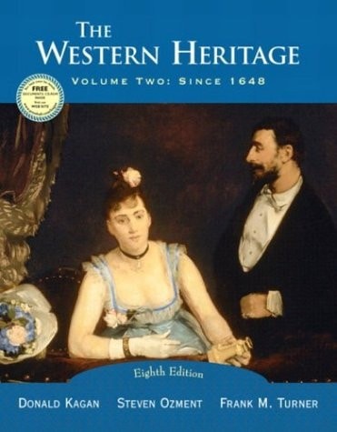The Western Heritage, Vol. 2: Since 1648, Eighth Edition by Kagan, Donald M.,Ozm