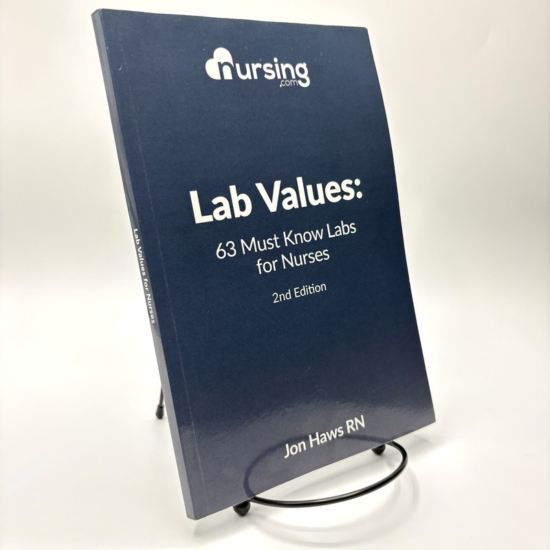Lab Values: 63 Must Know Labs for Nurses 2nd Ed by Jon Haws RN 2020 Nursing.com