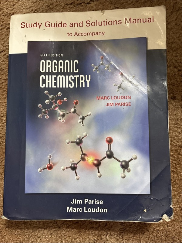 Organic Chemistry Study Guide and Solutions by Marc Loudon and Jim Parise