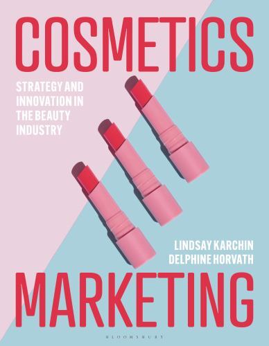 Cosmetics Marketing : Strategy and Innovation in the Beauty Industry, Paperba…