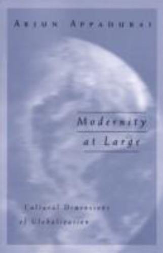 Modernity at Large : Cultural Dimensions of Globalization, Paperback by Appad…