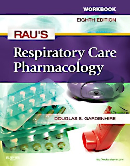 Workbook for Rau’s Respiratory Care Pharmacology Paperback