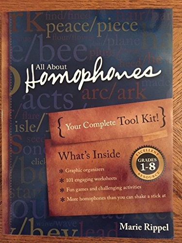 All about Homophones: Your Complete Tool Kit for Teaching Homophones – VERY GOOD