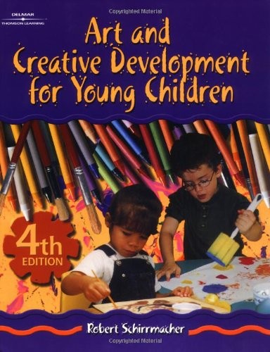 ART & CREATIVE DEVELOPMENT FOR YOUNG CHILDREN By Robert Schirrmacher *Excellent*