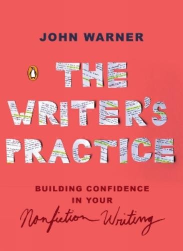 John Warner The Writer’s Practice (Paperback)