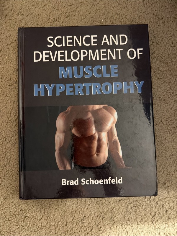 Science and Development of Muscle Hypertrophy by Brad J. Schoenfeld (2016)