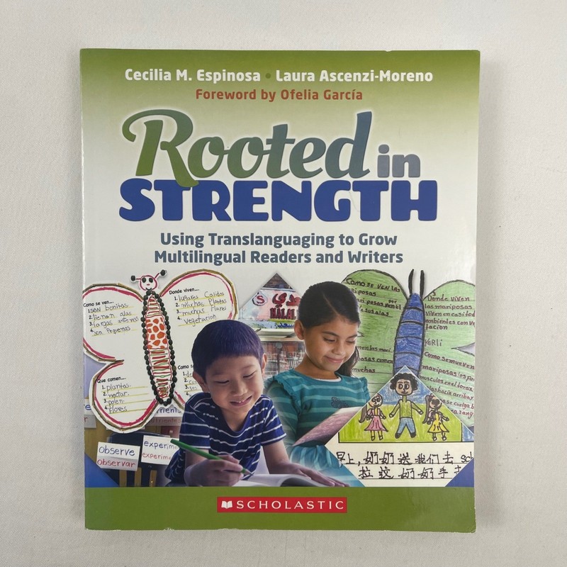 Rooted in Strength Translanguaging Multilingual Readers Writers Scholastic Book