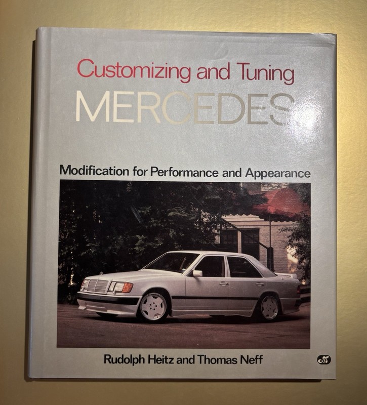 Customizing and Tuning Mercedes by Heinz & Neff 1988 Motorbooks HCDJ Excellent