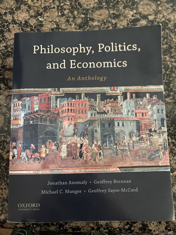 Philosophy, Politics, And Economics An Anthology