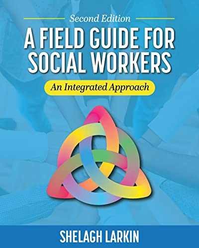 A Field Guide for Social Workers: An – Paperback, by Larkin Shelagh – New h