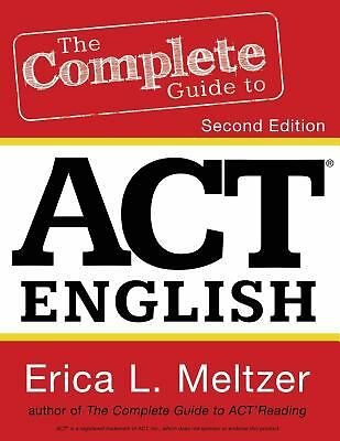 The Complete Guide to ACT English, 2nd Edition (ExLib) by Erica Meltzer