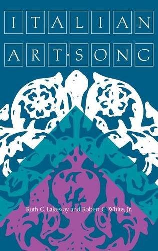 ITALIAN ART SONG By Ruth C. Lakeway & White Robert C. Jr. – Hardcover BRAND NEW