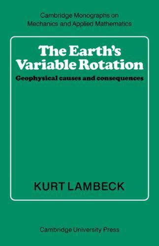 Earth’s Variable Rotation : Geophysical Causes And Consequences, Paperback by…