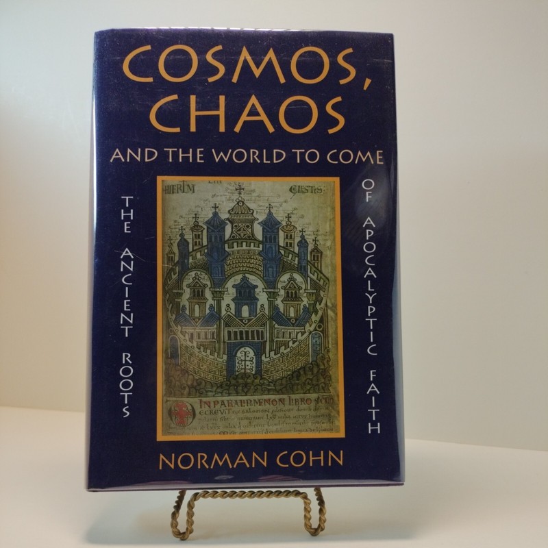 COSMOS, CHAOS AND THE WORLD TO COME by Norman Cohn 1994 reprint HCDJ VG++