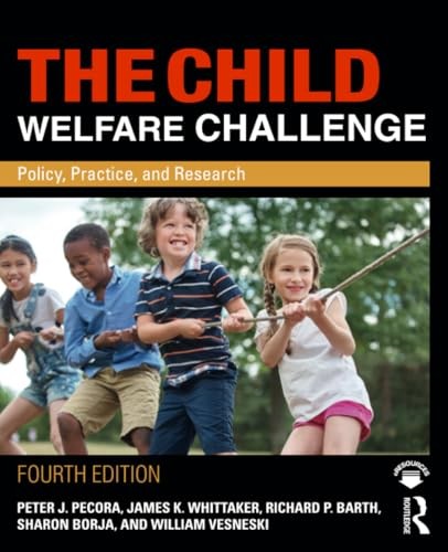 The Child Welfare Challenge: Policy…, Pecora, Peter J