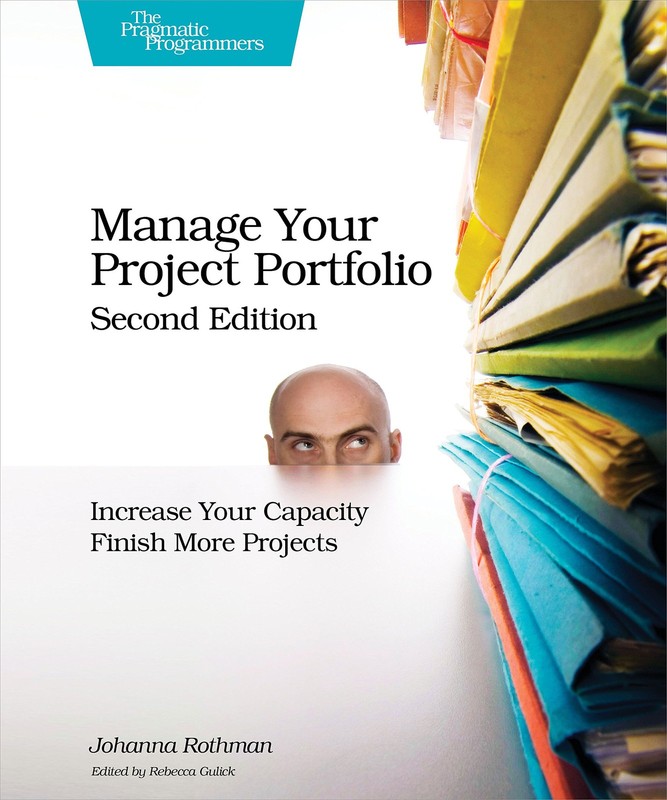 Manage Your Project Portfolio: Increase Your Capacity and Finish More Projec…