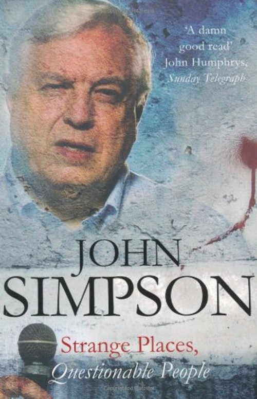 Strange Places, Questionable People Paperback John Simpson