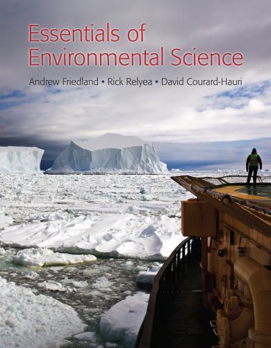 Essentials of Environmental Science by Friedland, Andrew, Relyea, Rick, Courard