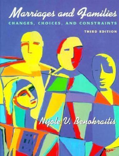 Marriages and Families : Changes, Choices, and Constraints by Nijole V….
