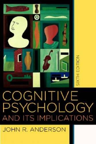 Cognitive Psychology and its Implications, Sixth Edition - Hardcover - GOOD