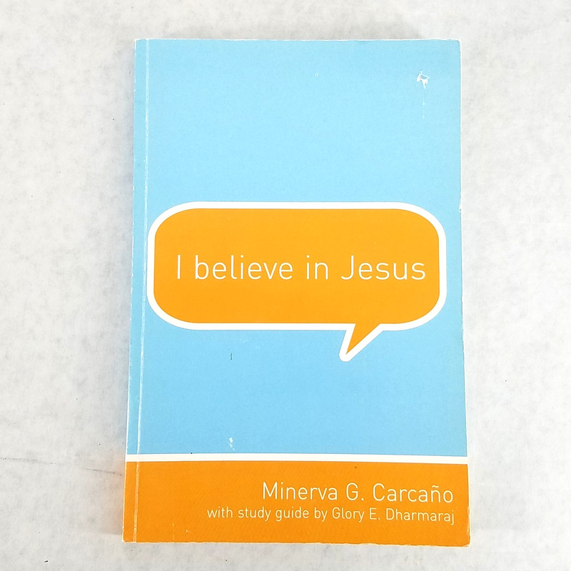 I Believe in Jesus by Glory E. Dharmaraj and Minerva G. Carcaño – NO MARKS