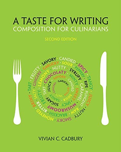 A Taste for Writing: Composition for Culinarians by Cadbury