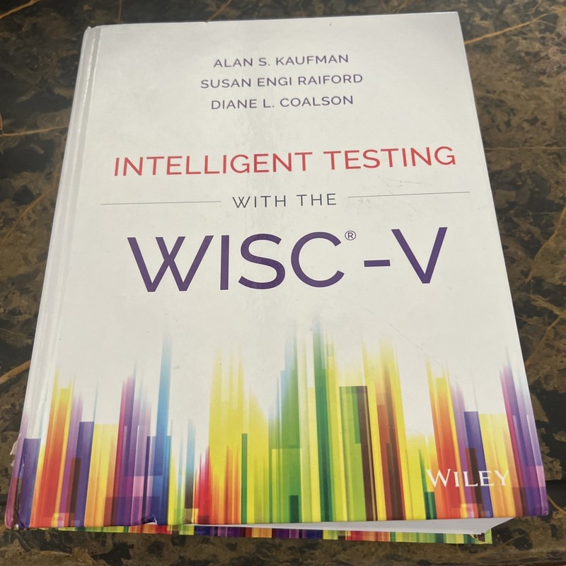 Intelligent Testing with the WISC-V by Alan S. Kaufman, Susan Engi Raiford…