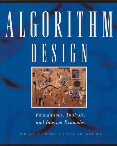 NEW Algorithm Design by Michael T. Goodrich, Roberto Tamassia – 9780471383659