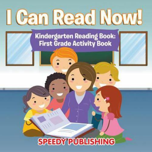 I Can Read Now! Kindergarten Reading Book: First Grade Activity Book by Speed…
