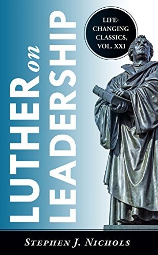Luther on Leadership (Life-Changing…, Nichols, Stephe