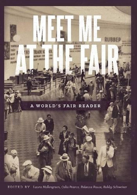 Meet Me at the Fair: A World’s Fair Reader by Celia Pearce (English) Paperback B