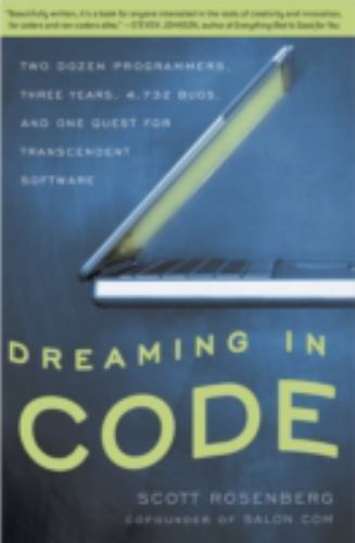 Dreaming in Code: Two Dozen Programmers,- 1400082471, Scott Rosenberg, paperback