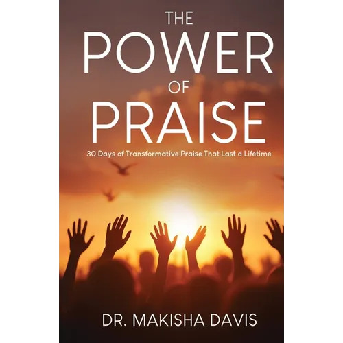 The Power Of Praise – Paperback