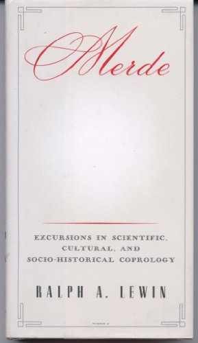 Merde: Excursions in Scientific, – Hardcover, by Lewin Ralph A. – Very Good