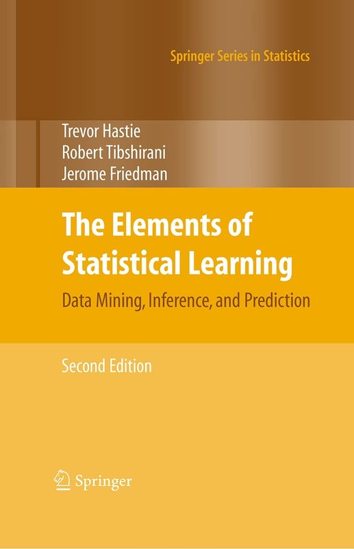 The Elements of Statistical Learning: Data Mining, Inference, and Prediction, S,