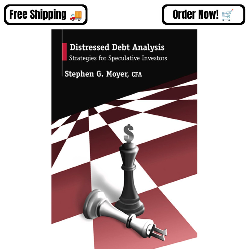 Distressed Debt Analysis Strategies for Speculative Investors Finance Book