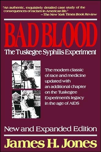 Bad Blood: The Tuskegee Syphilis Experiment, New and Expanded Edition by James